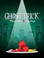 Ghost Trick